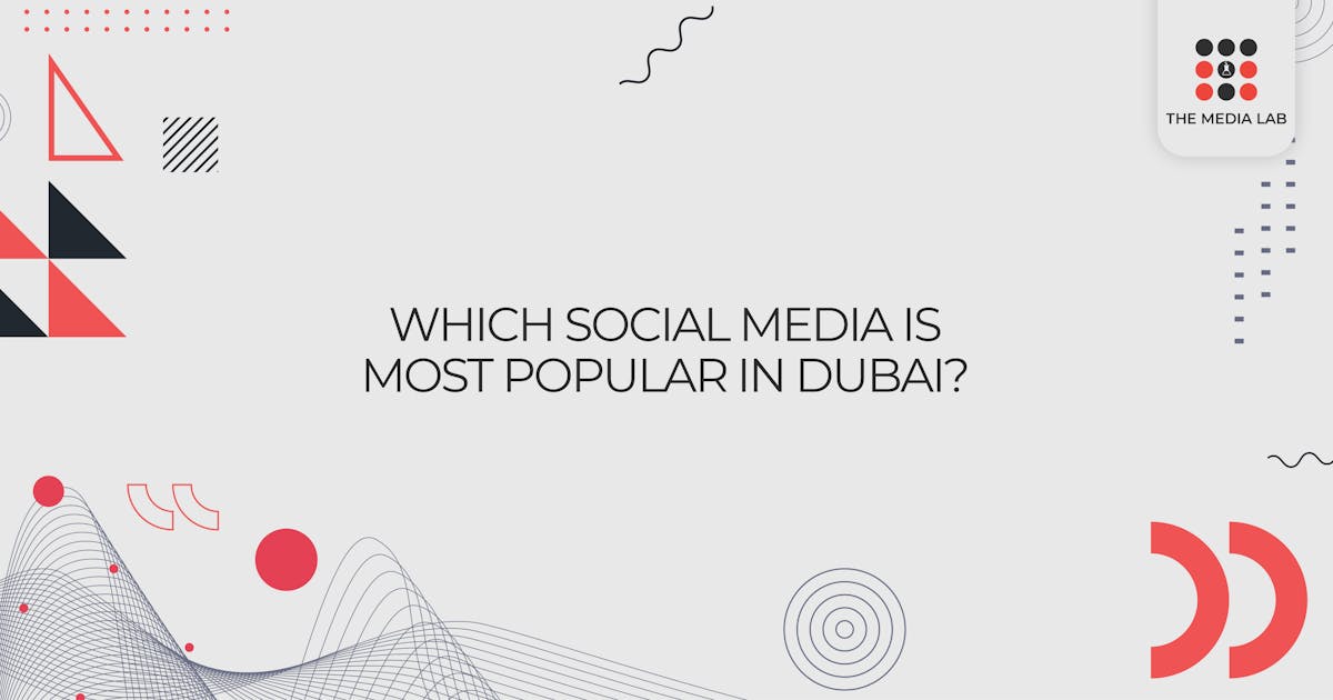 Which Social Media is Most Popular in Dubai?