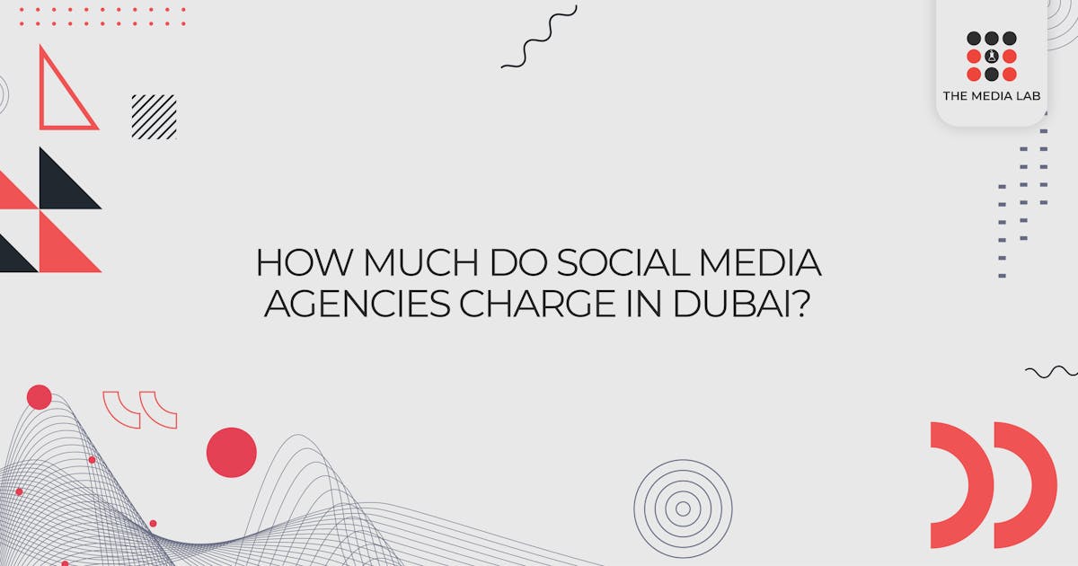 How Much Do Social Media Agencies Charge in Dubai? 