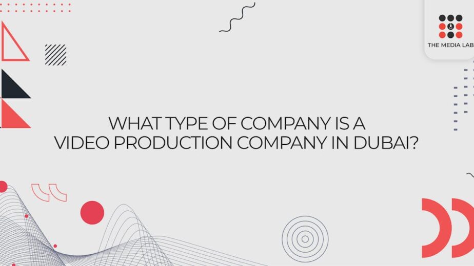 Video production company in Dubai