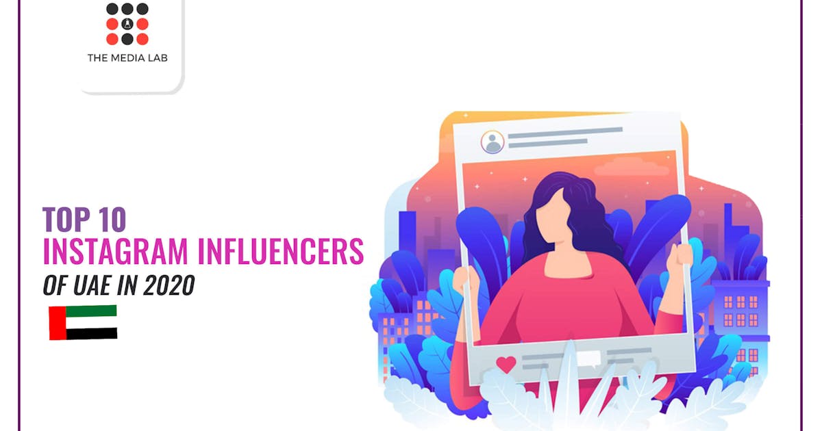 Top 10 Instagram Influencers of the UAE 2020